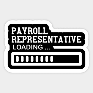 Funny Payroll Representative Job Lover Gift Idea Sticker